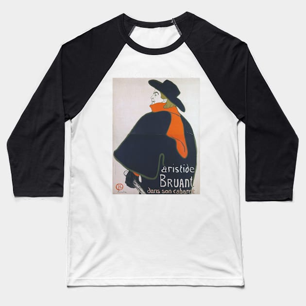 Toulouse Lautrec - Aristide Bruant in his Cabaret Baseball T-Shirt by TwistedCity